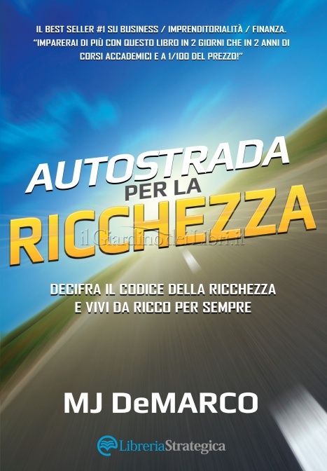 autostrada-per-la-ricchezza-mj-de-marco