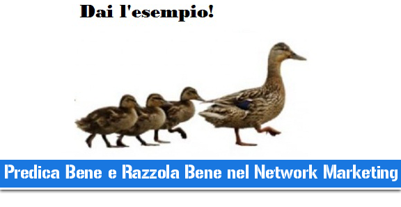 network marketing predica bene razzola bene