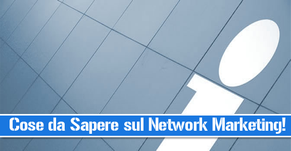 cose da sapere sul network marketing