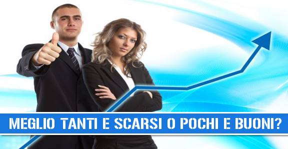 Nel Network Marketing Meglio Coinvolgere Tanti Collaboratori e Scarsi?