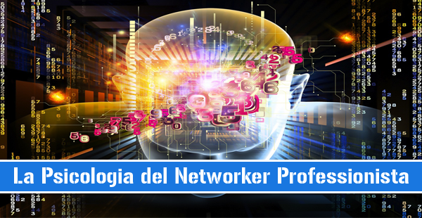 la Psicologia del networker professionista