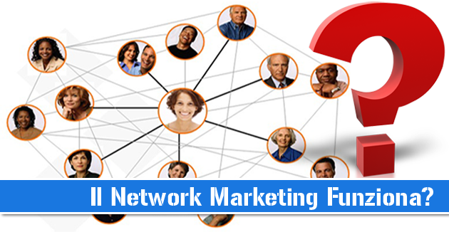 il network marketing funziona