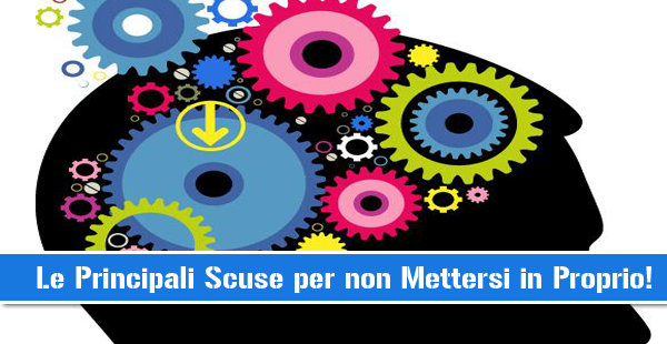 Le Principali Scuse per non Mettersi in Proprio!