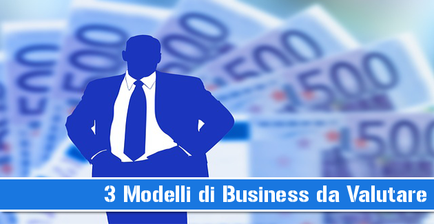 3 Modelli di Business da Valutare