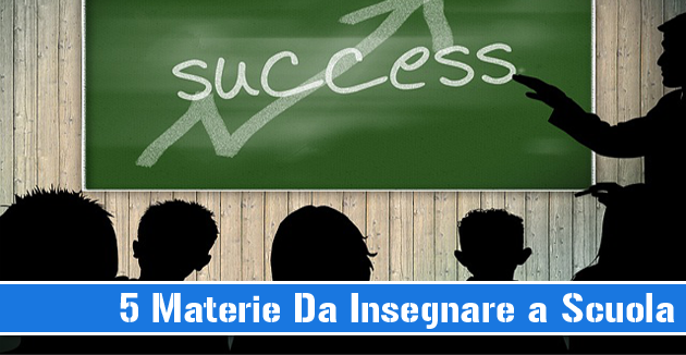 5 materie da insegnare a scuola