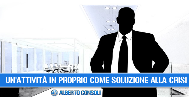 Un’Attività in Proprio come Soluzione alla Crisi