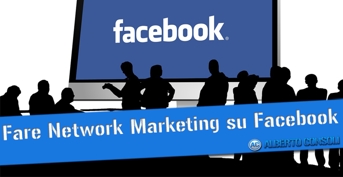 Fare Network Marketing su Facebook