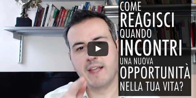 Come Reagisci alle Nuove Opportunità?