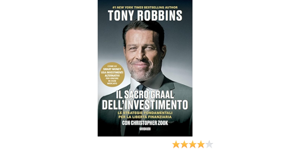 Recensione: Il Sacro Graal dell’investimento. Le strategie fondamentali per la libertà finanziaria di Tony Robbins